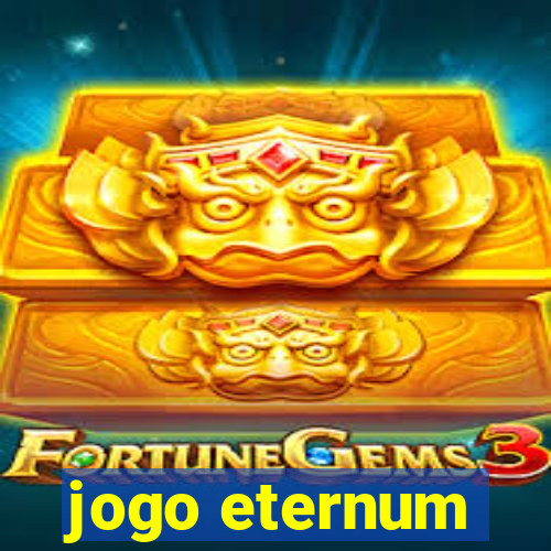 jogo eternum